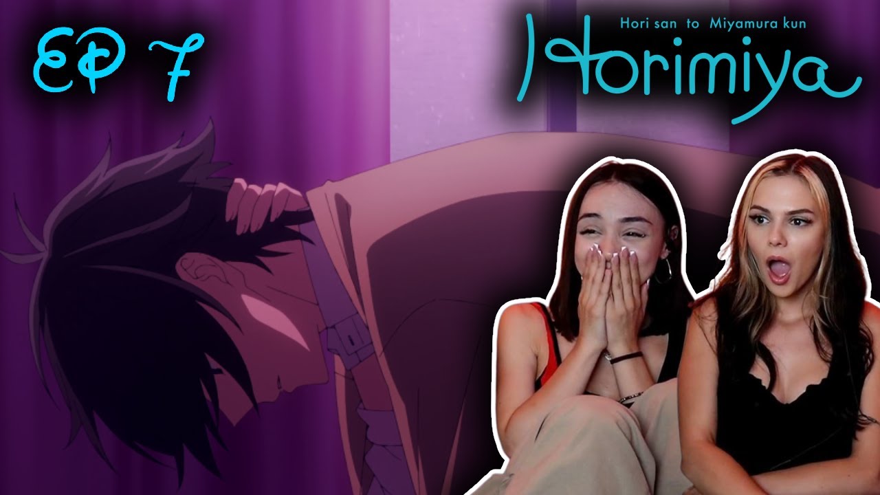 HORIMIYA EPISODE 7 REACTION | You're Here, I'm Here |