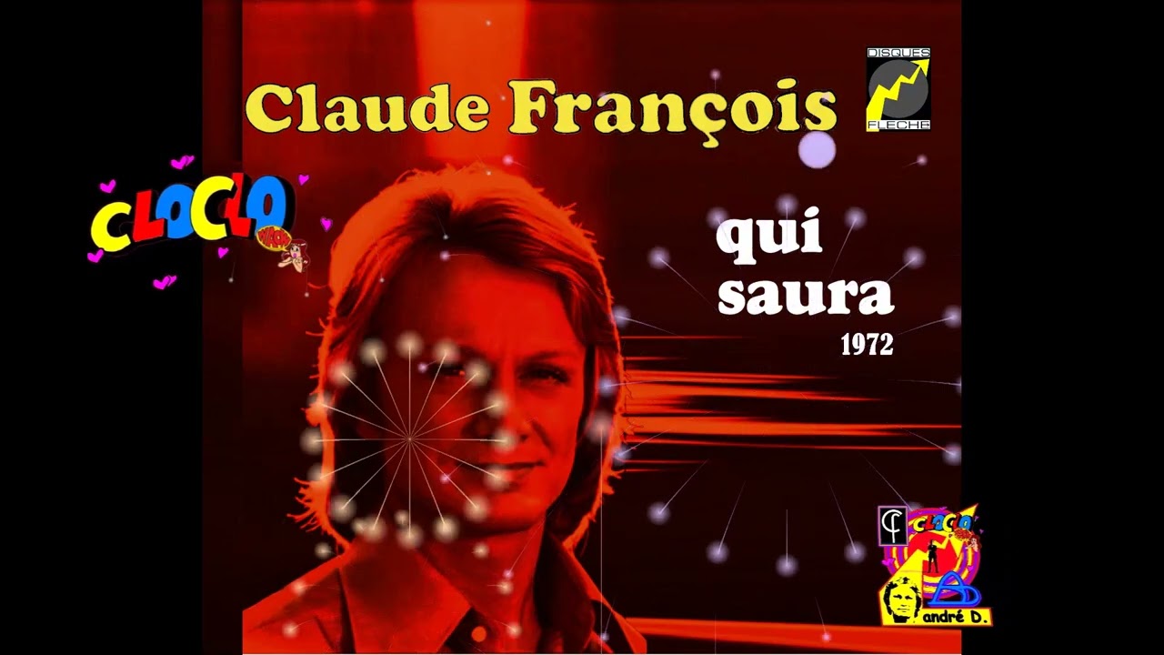 Claude François - Qui Saura -1972
