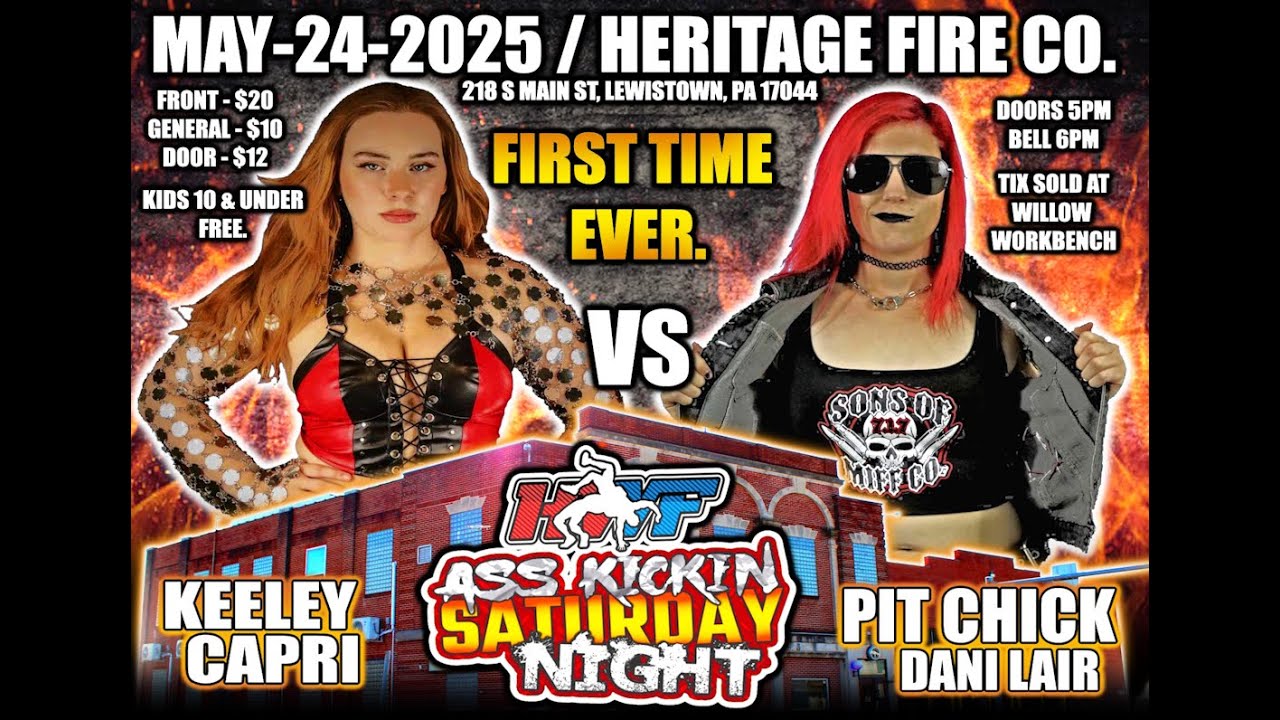 HWF Ass Kickin Saturday 2025 Pit Chick vs Keeley Capri. From the Heritage Fire Co.