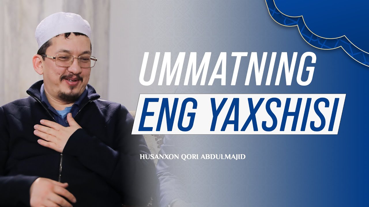 Eng yaxshi ummat. | @muhammadodiluz Husanxon qori Abdulmajid