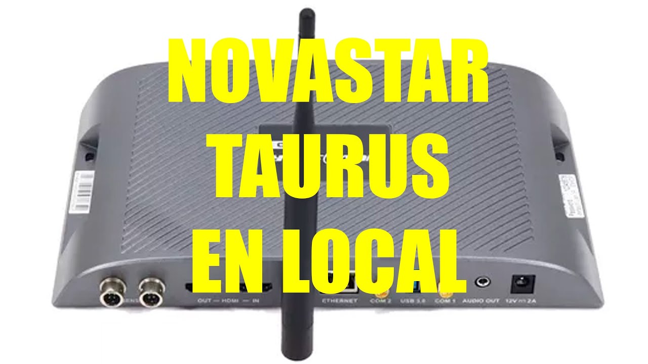 Novastar Taurus: En local