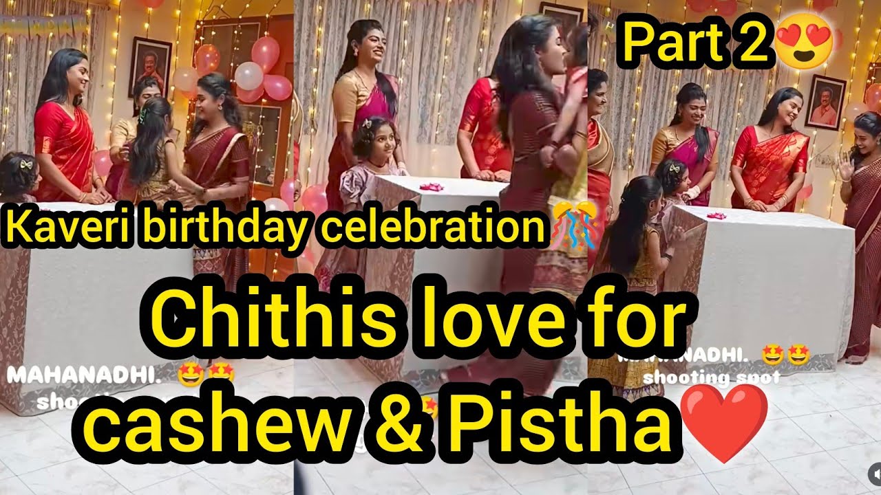 Kaveri birthday celebration Chithis love for cashew & Pistha❤️cute video😍Part 2/#vijay #mn #vika 