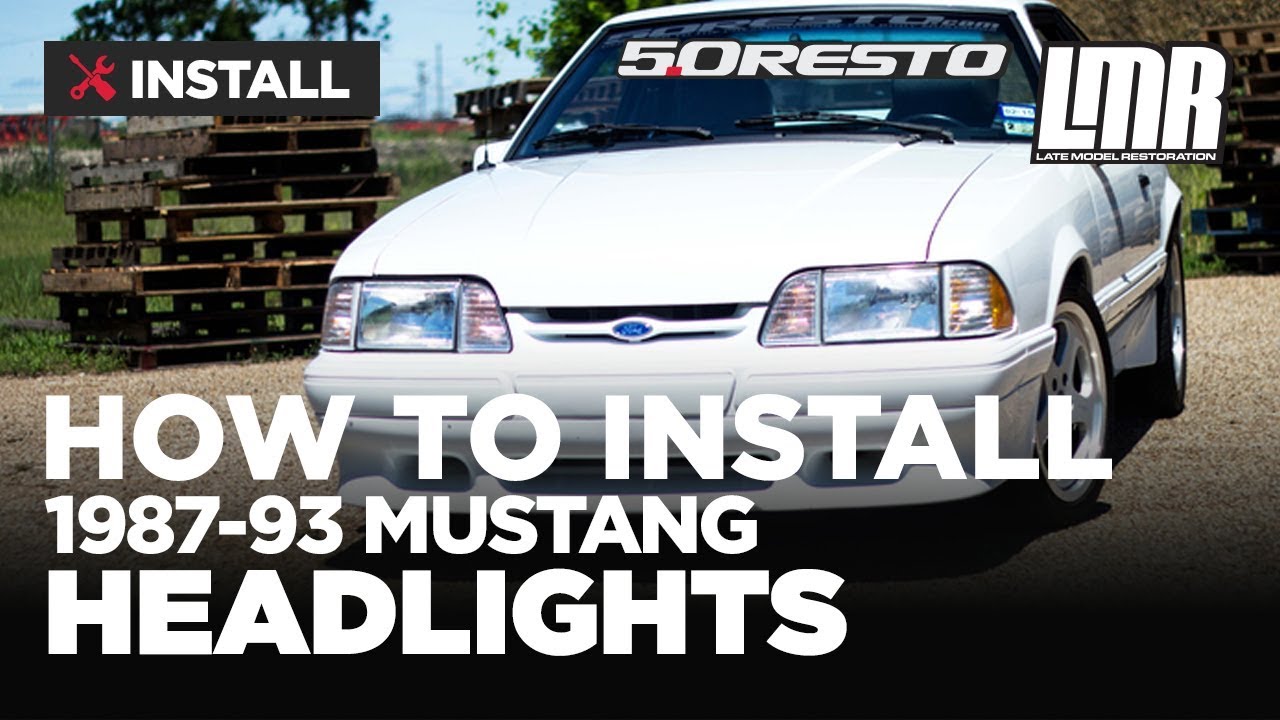 Mustang Headlight Installation - 5.0Resto (Fox Body 87-93)