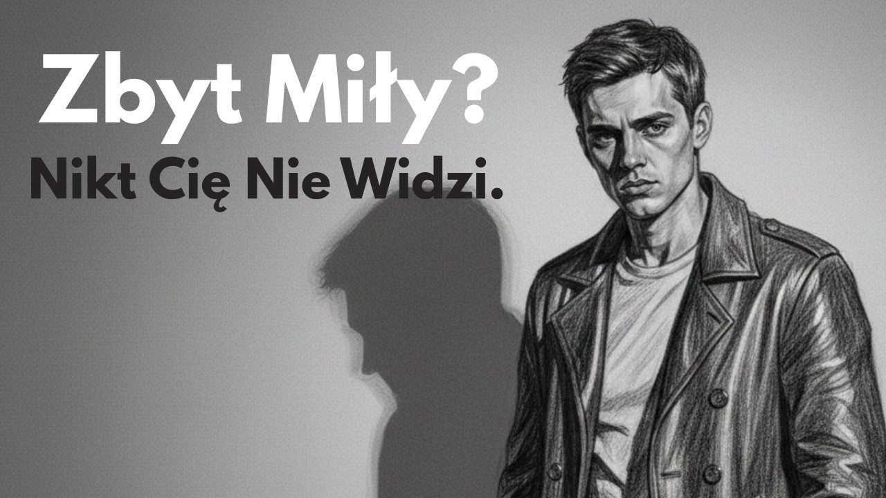 Im Bardziej Starasz Się Podobać, Tym Mniej Biorą Cię Na Poważnie.