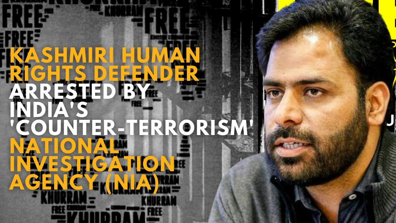 Kashmiri Human Rights Defender arrested by India's 'counter-terrorism' National Investigation Agency