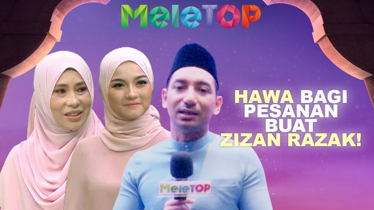 Puasa Tapi Tak Solat? Ustazah Asni Jawab. Hawa Ada Pesanan Buat Zizan Razak! | MeleTOP | Nabil