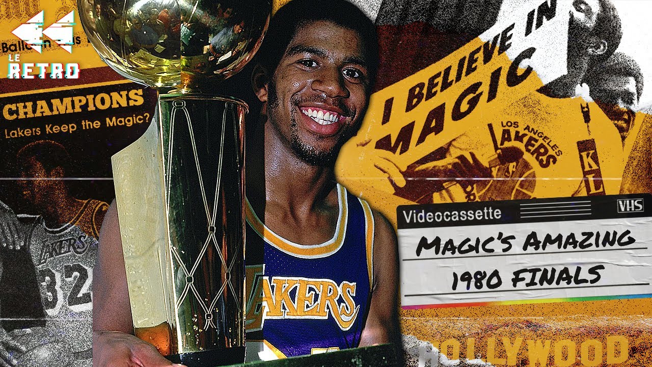 LES INCROYABLES FINALES 1980 DE MAGIC JOHNSON – LE RÉTRO #56