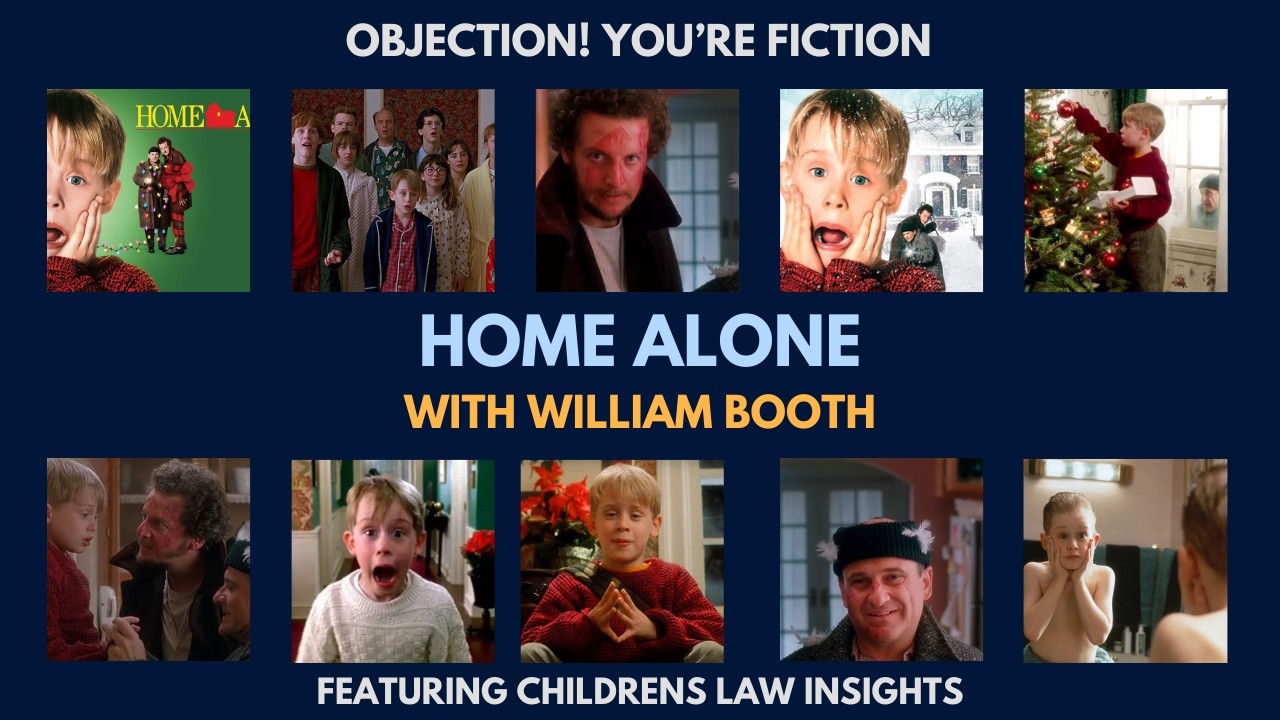 Children's Lawyer Breaks Down Home Alone (with William Booth)