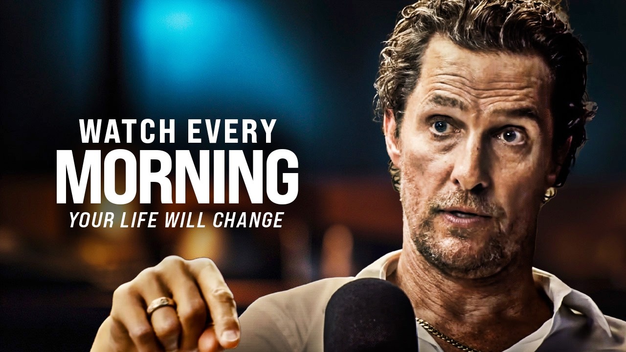 2026 MORNING MOTIVATION - Start Your Day Right, Listen Every Day! | Matthew McConaughey Motivation
