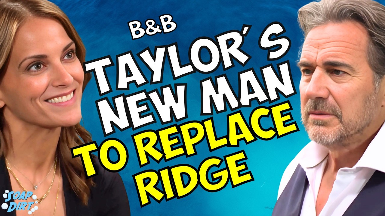 Bold and Beautiful Spoilers: Taylor's Getting a New Man to Replace Ridge! | Soap Dirt