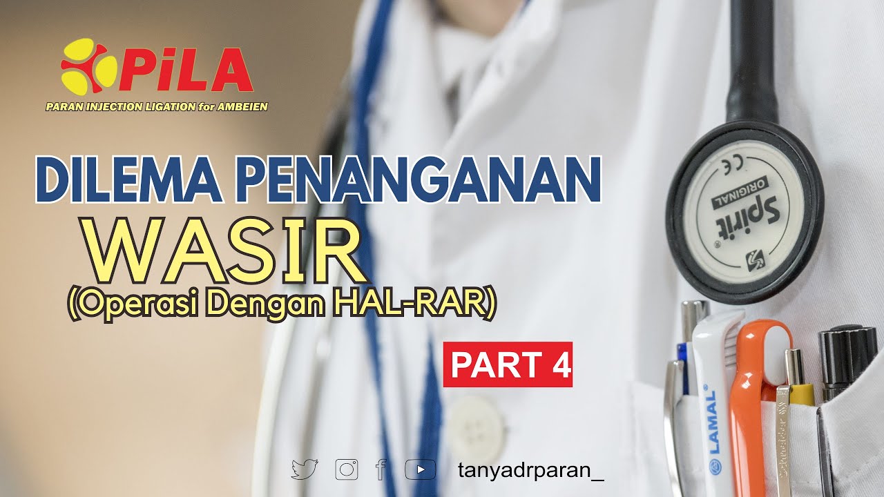 DILEMA WASIR PART 4 (Operasi dengan HAL RAR)