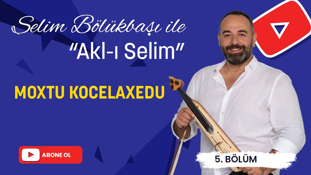 Selim Bölükbaşı -Moxtu Kocelaxedu (Cover)