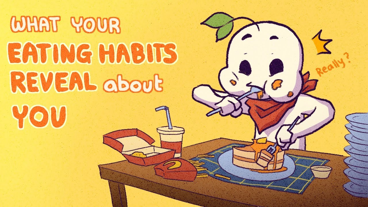 What Your Eating Habits Say About You?