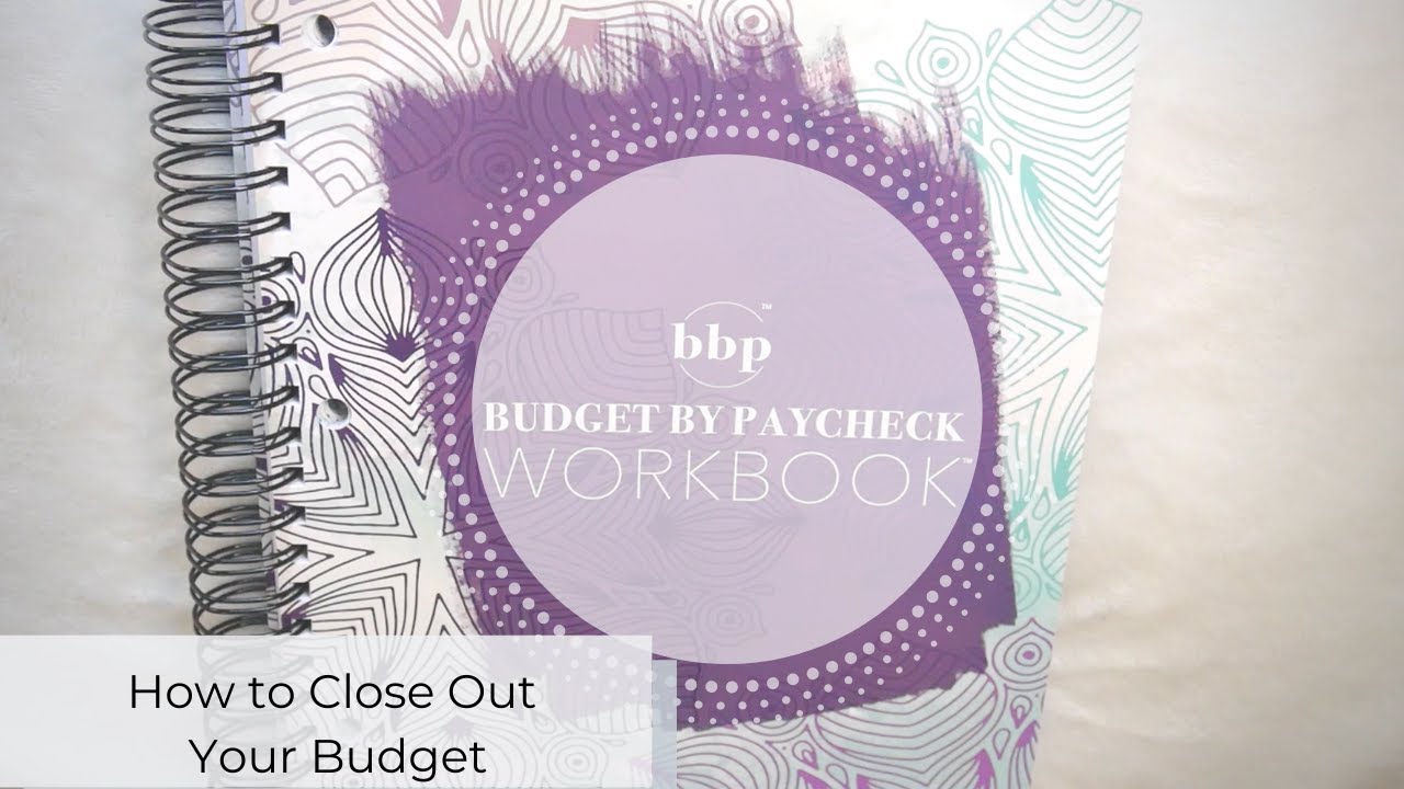 How to Reconcile Your Budget | Budget By Paycheck Workbook | Closing Out Your Budget