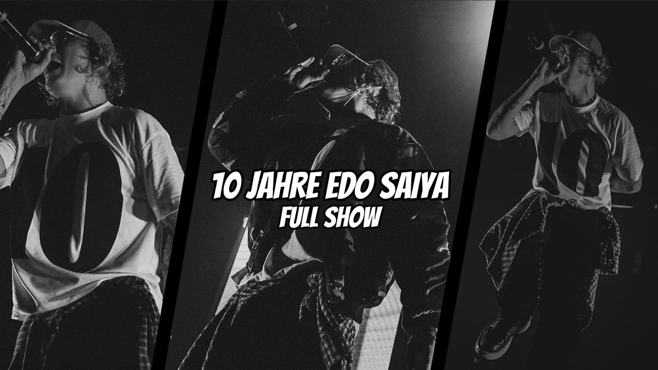Edo Saiya - 10 Jahre [FULL KONZERT]