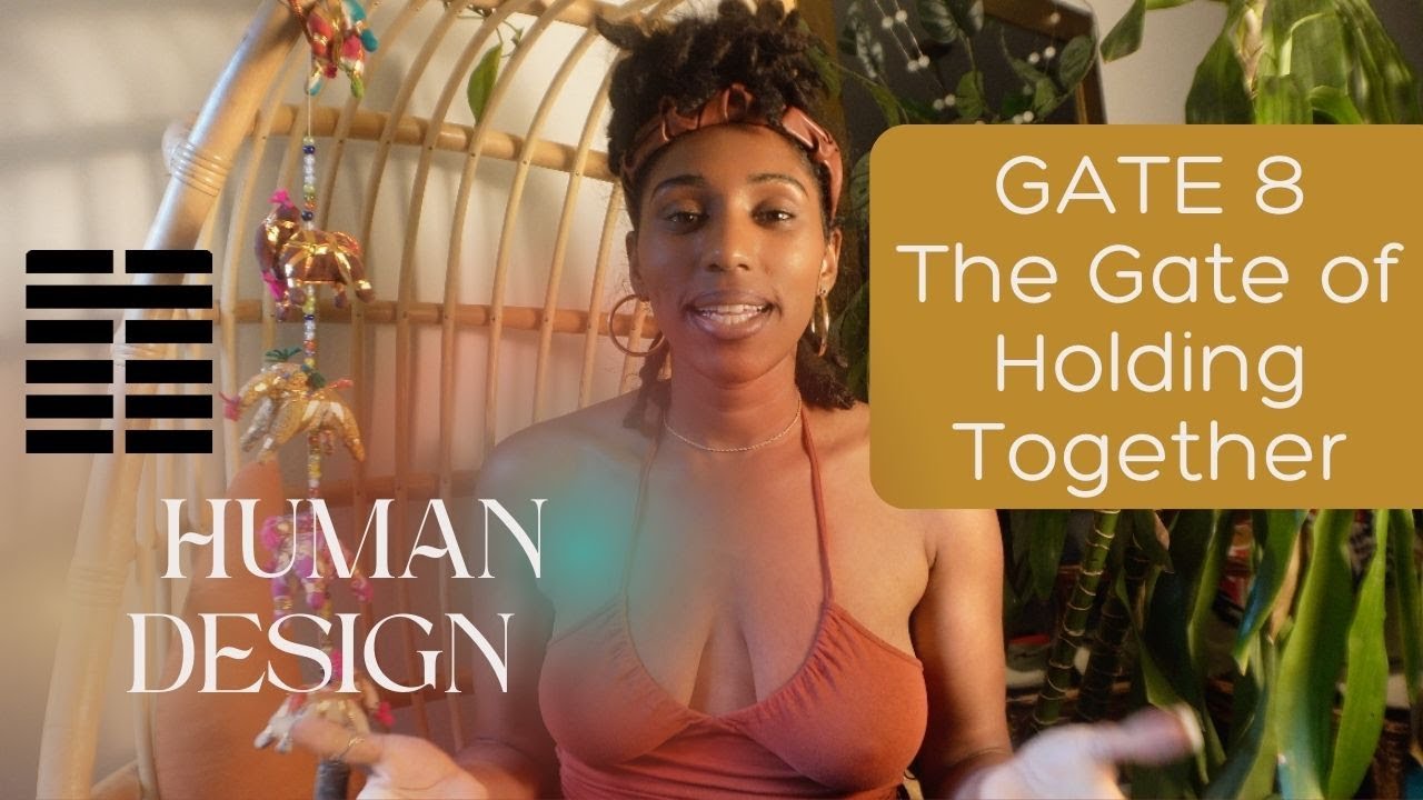 HUMAN DESIGN GATE 8 