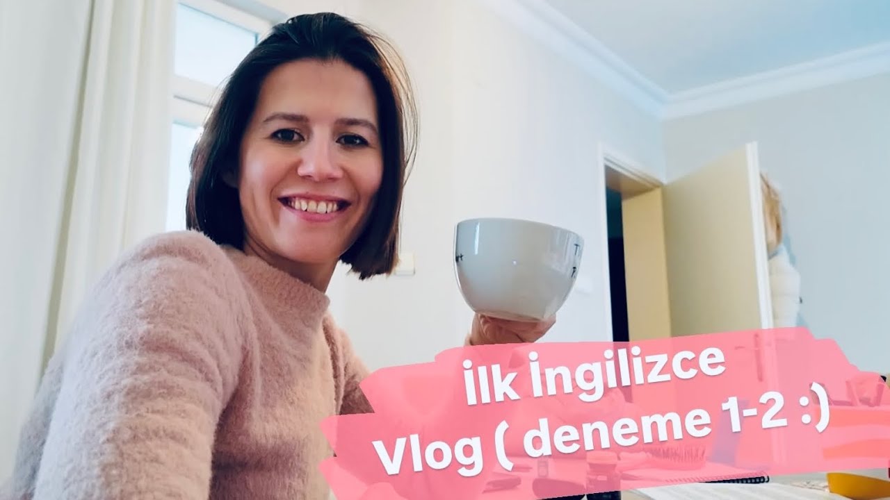İlk İngilizce Vlog 🤭