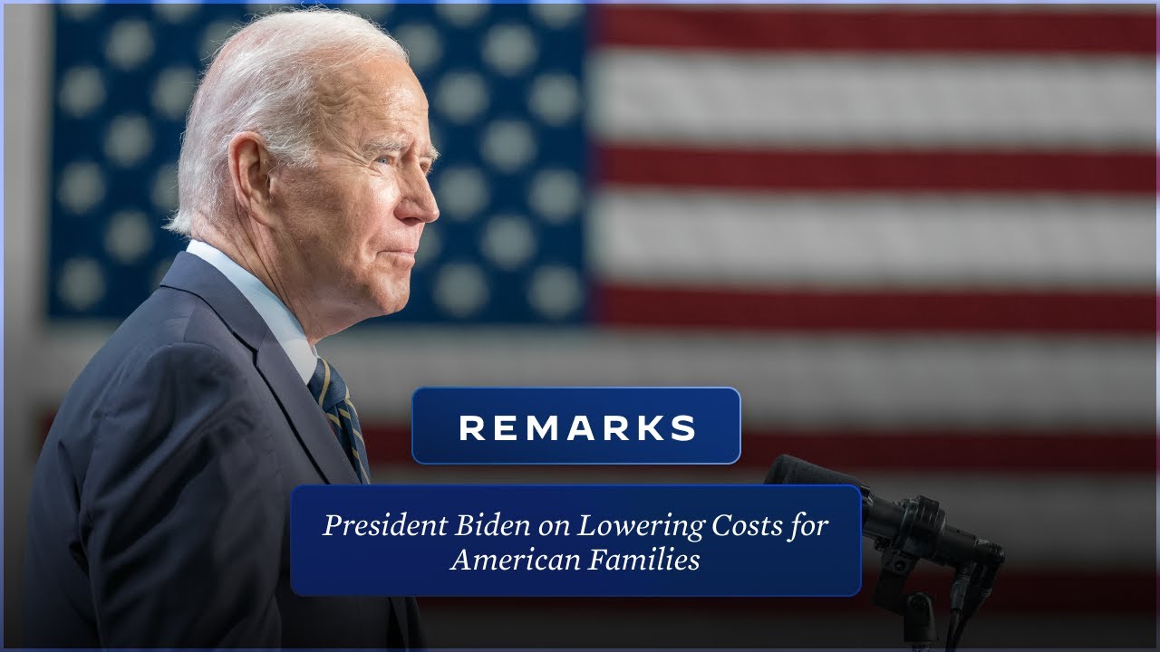 President Biden Delivers Remarks on Lowering Costs for American Families