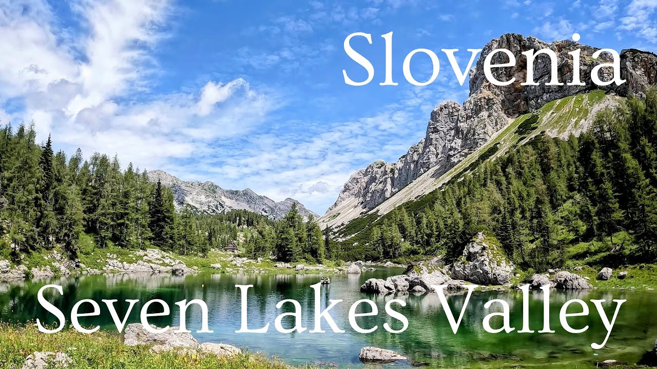 Seven Lakes Valley: Slovenia&rsquo;s Most Beautiful Alpine Hike