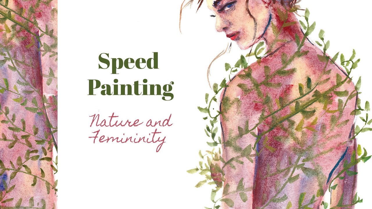 Nature & Femininity in Watercolor – Female Figure Speed Painting Tutorial  