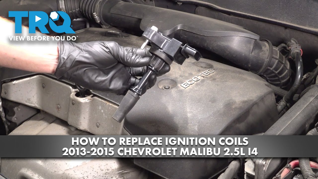 How to Replace Ignition Coils 2013-2015 Chevrolet Malibu 2.5L I4
