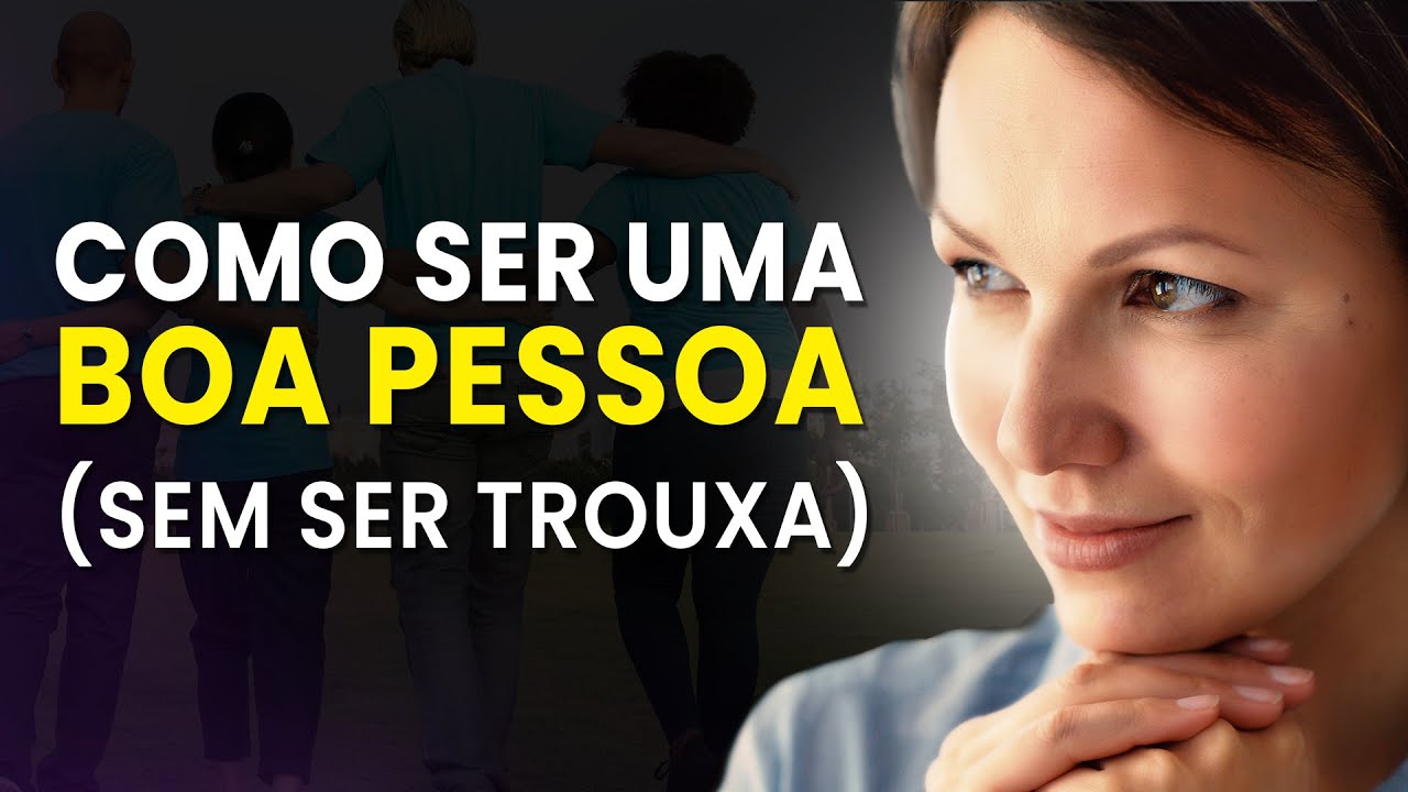 Como Ser Uma Boa Pessoa [sem ser trouxa]