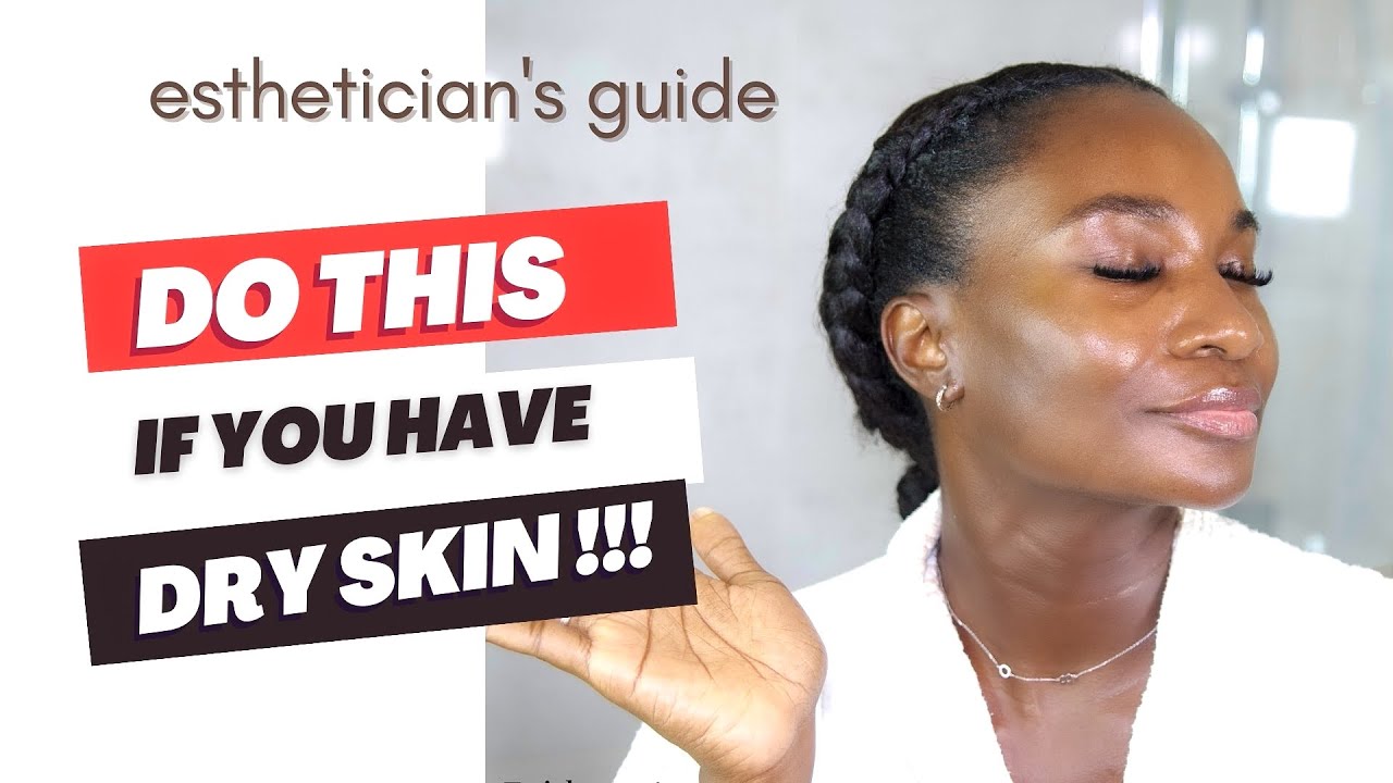 Aesthetician's Guide :Tips on how to look after dry skin | DRY SKINCARE ROUTINE | winter skincare