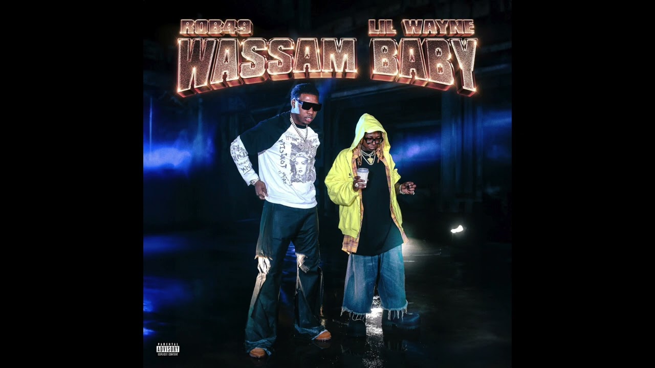 Rob49 & Lil Wayne - Wassam Baby (AUDIO)