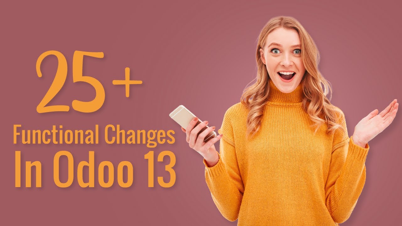 25+ Functional Changes In Odoo 13 | Odoo Functional Videos