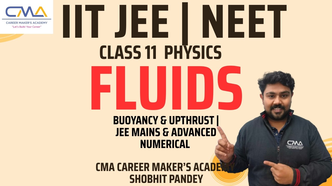 Class 11 Physics | Buoyancy & Upthrust NEET IITJEE Mains & Advanced Numerical | CMA Shobhit Pandey