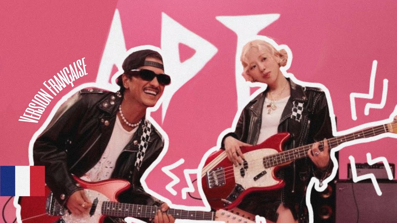 ROS&Eacute; & Bruno Mars 'APT.' (Version Fran&ccedil;aise/ French Version/ 프랑스)