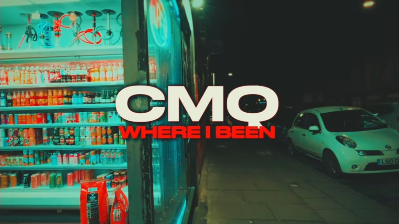 CMQ - Where I Been (Visualizer)