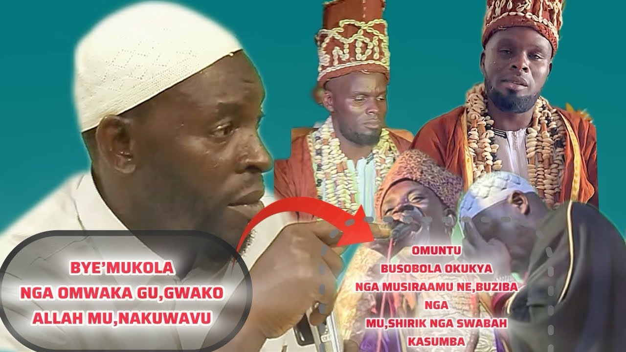 BYE’MUKOLA NGA OMWAKA GU,GWAKO BINAKUWAZA ELA ALLAH MU,NAKUWAVU   SHEIKH MUSA MUTYABA 