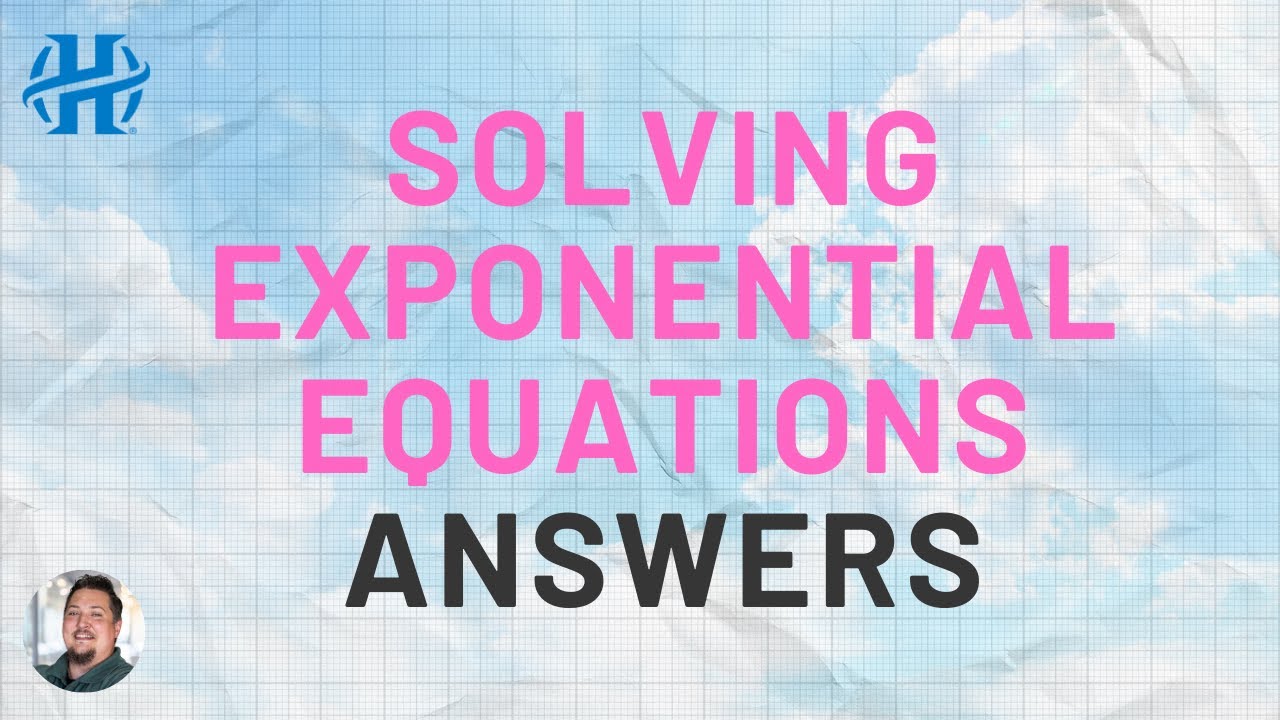 Algebra - Solving Exponential Equations ANSWERS