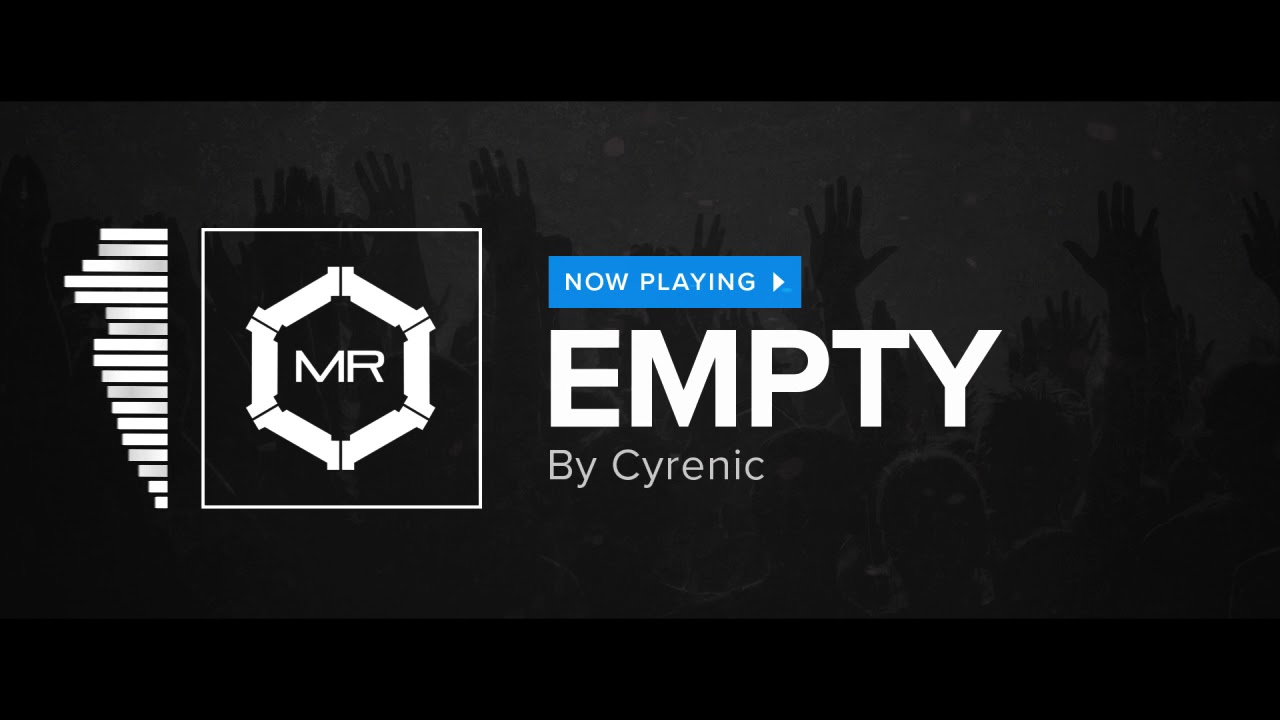 Cyrenic - Empty [HD]