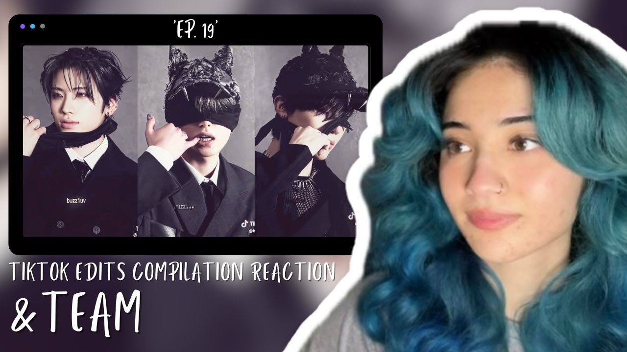 &TEAM | 'TIKTOK EDITS COMPILATION EP. 19' | REACTION