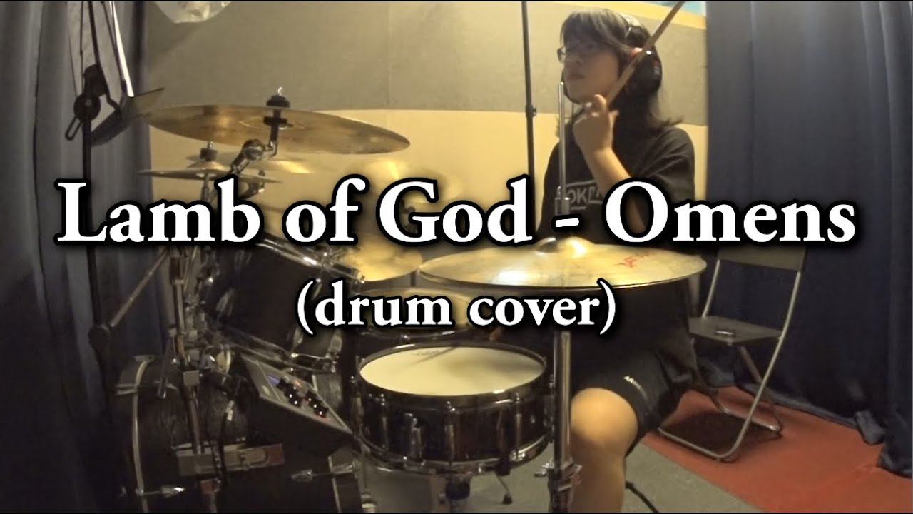Lamb of God - Omens (drum cover)