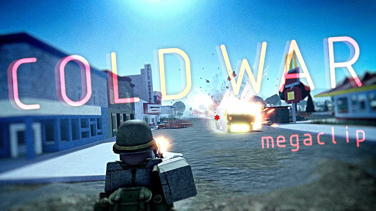 The COLD WAR Megaclip [Roblox]