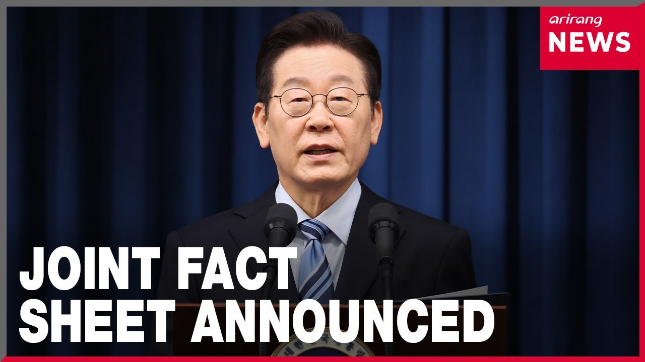 S. Korea, U.S. announce Joint Fact Sheet on trade, security