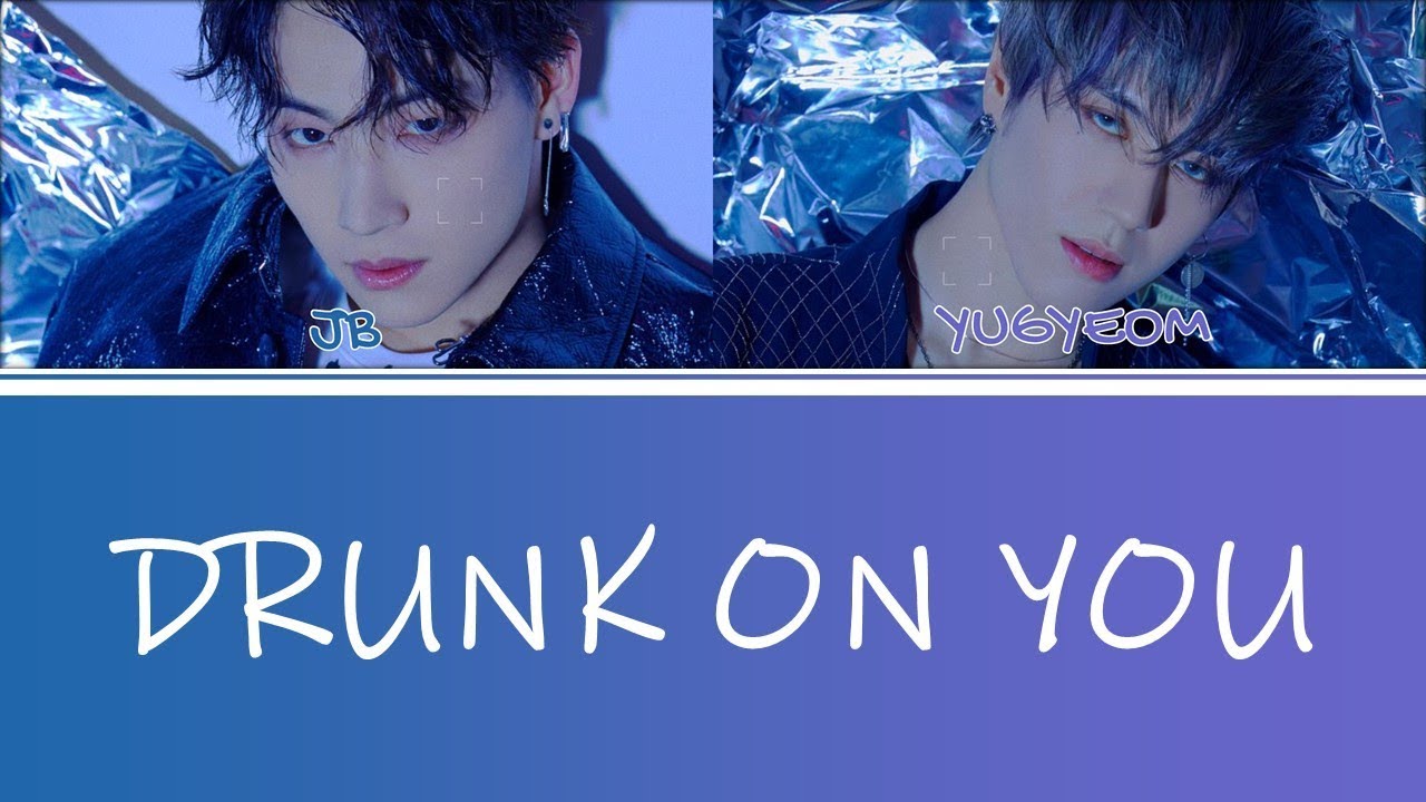 [Color Coded Lyrics] JUS2 (저스투) - Drunk On You (Han/Rom/Eng)