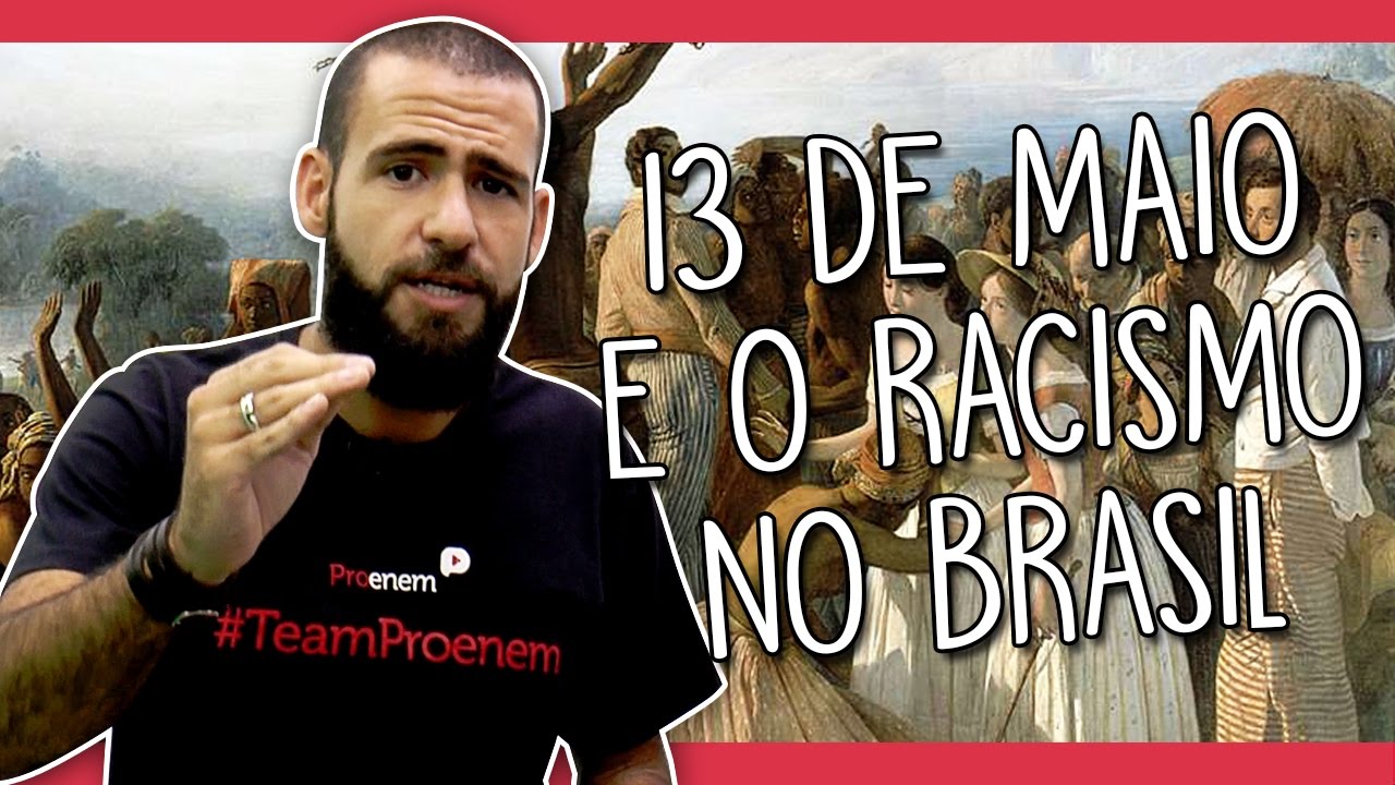 13 DE MAIO E O RACISMO NO BRASIL | Prof. Otto Barreto