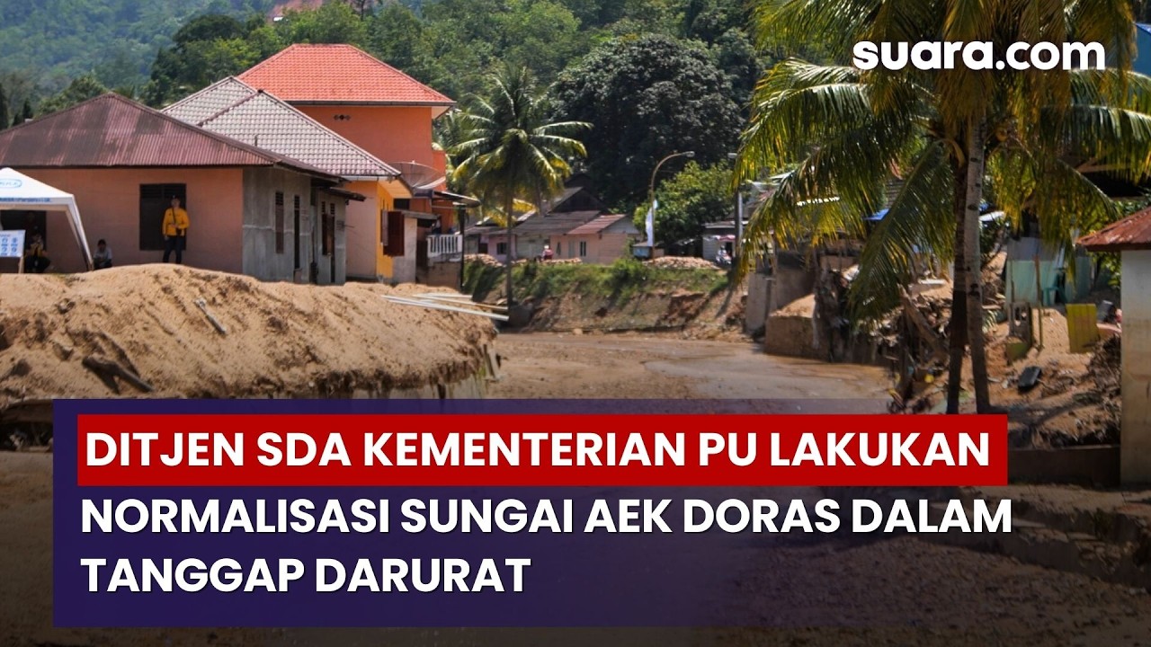 Ditjen SDA Kementerian PU Lakukan Normalisasi Sungai Aek Doras dalam Tanggap Darurat