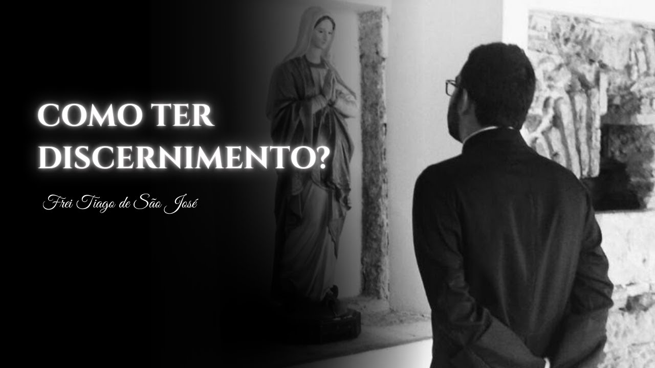 Como SABER o que é de Deus nesses tempos de CONFUSÃO? - Frei Tiago de São José