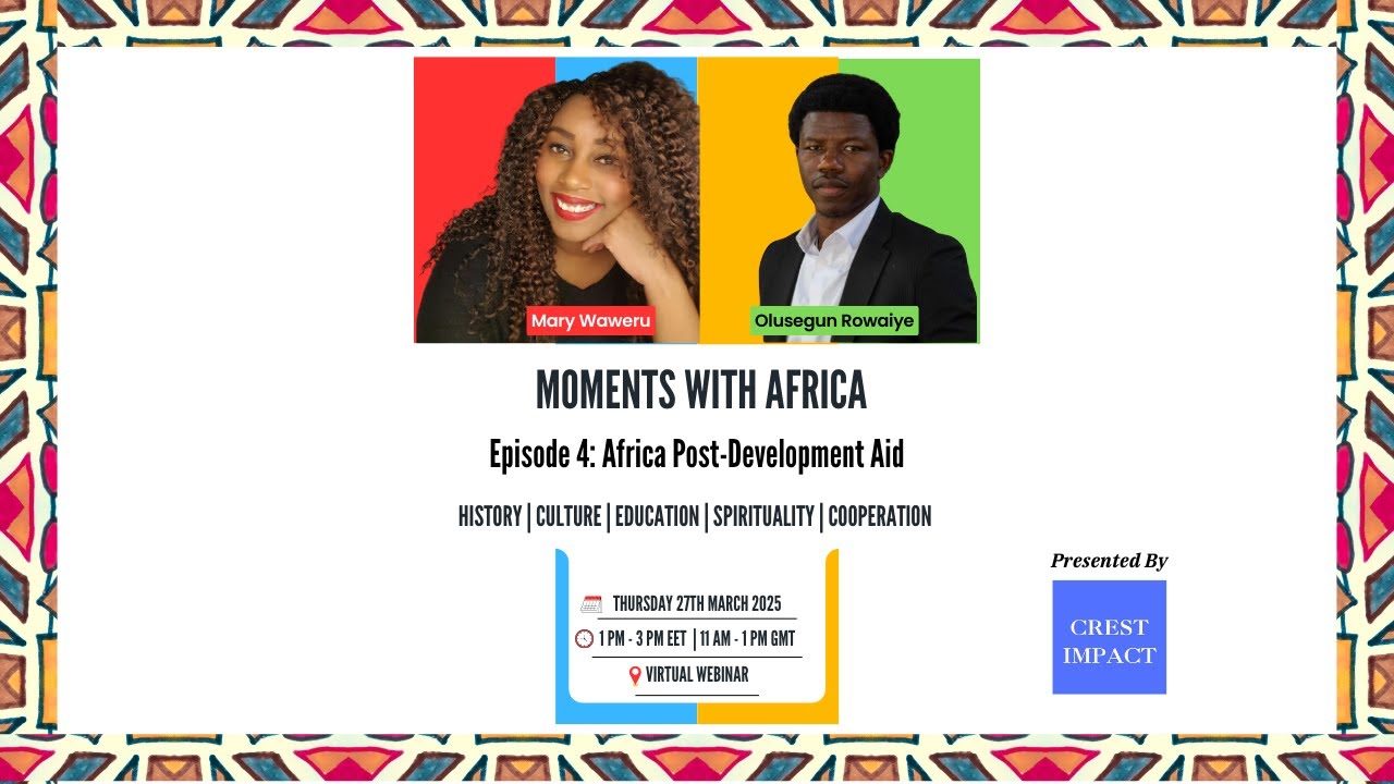 Moments with Africa - Episode 4: Africa Post-Development Aid