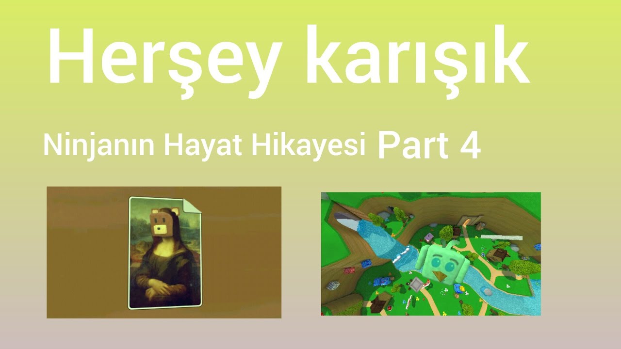 Herşey Karışık Ninjanın Hayat Hikayesi Part 4