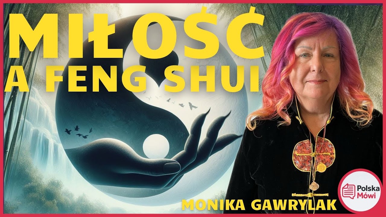 Doskonałe Dopasowanie: Sekrety Feng Shui w Miłości - Monika Gawrylak