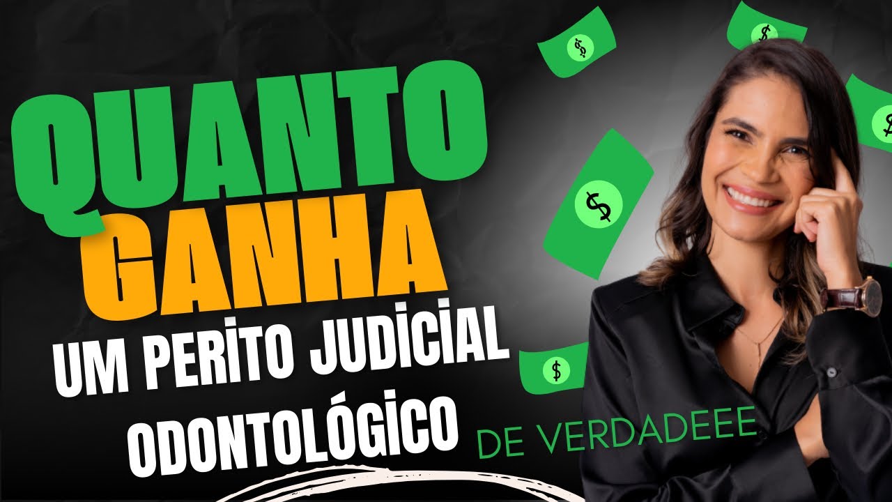 Quanto ganha um perito odontológico de verdade?