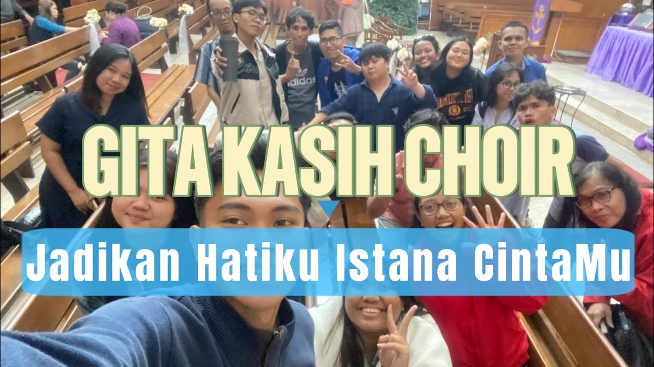 Jadikan Hatiku Istana CintaMu Arr. L. Putut Pudyantoro || GITA KASIH CHOIR ||