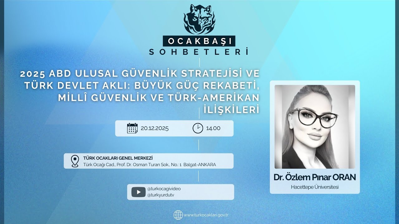 Ocakbaşı Sohbetleri: 2025 ABD Ulusal Güvenlik Stratejisi ve Türk Devlet Aklı