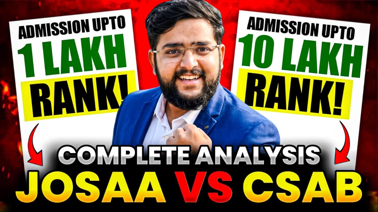 JOSAA vs CSAB 2026 | Admission Up to 10 Lakh Rank? 😱 Complete Cutoff Analysis | NIT, IIIT & GFTI